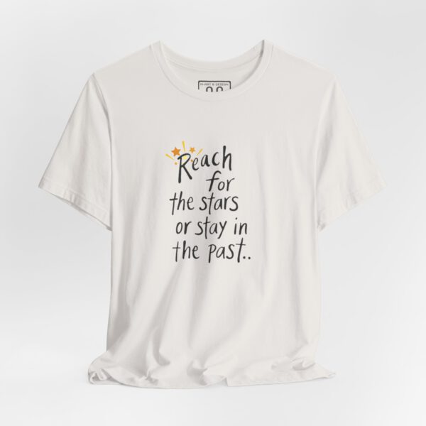 4660842953364783812_2048-1.jpeg Reach for the Stars T-Shirt - Fun Lover Gift, Unisex Tee, Bold Saying, Gift for Him and Her, Comfy Shirt, unisex Tee, Fun Graphic Tee