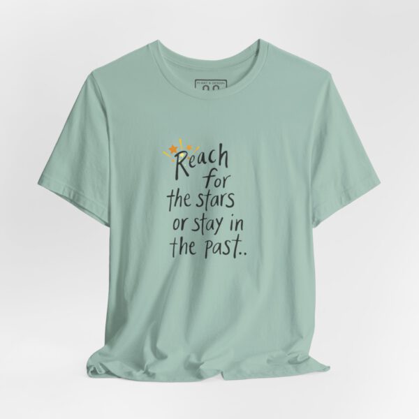 467002475330833722_2048-1.jpeg Reach for the Stars T-Shirt - Fun Lover Gift, Unisex Tee, Bold Saying, Gift for Him and Her, Comfy Shirt, unisex Tee, Fun Graphic Tee