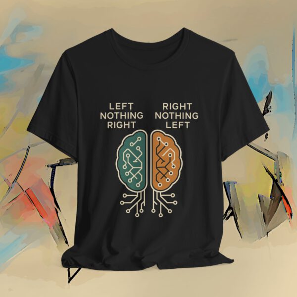 Funny Brain Diagram T‑Shirt — “Left Nothing Right / Right Nothing Left” Techy Graphic Tee
