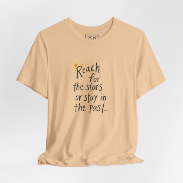 8972242757424114436_2048-1.jpeg Reach for the Stars T-Shirt - Fun Lover Gift, Unisex Tee, Bold Saying, Gift for Him and Her, Comfy Shirt, unisex Tee, Fun Graphic Tee