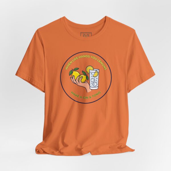 115321268544067073_2048.jpeg Gin & Tonic Tee — "When Life Hands You Lemons, Make a Gin & Tonic" Casual Graphic T-Shirt