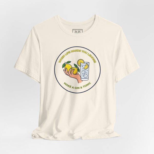 14619065419638567071_2048.jpeg Gin & Tonic Tee — "When Life Hands You Lemons, Make a Gin & Tonic" Casual Graphic T-Shirt
