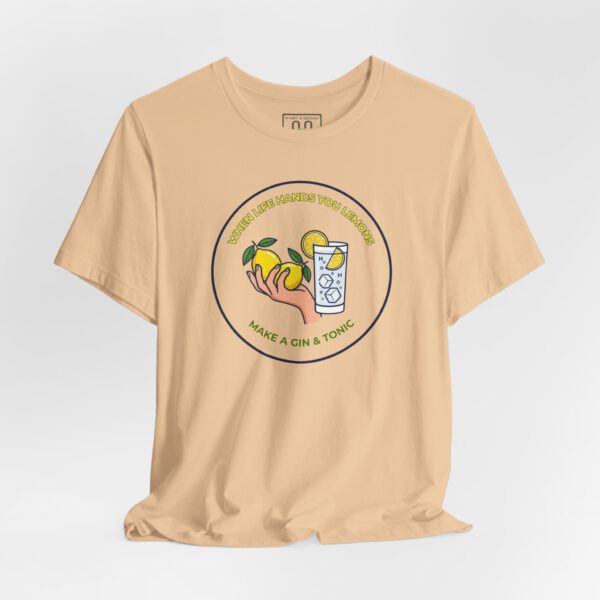 17343604831402691855_2048.jpeg Gin & Tonic Tee — "When Life Hands You Lemons, Make a Gin & Tonic" Casual Graphic T-Shirt