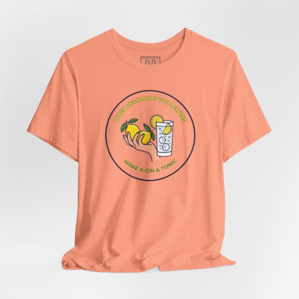 45643411279194513_2048.jpeg Gin & Tonic Tee — "When Life Hands You Lemons, Make a Gin & Tonic" Casual Graphic T-Shirt